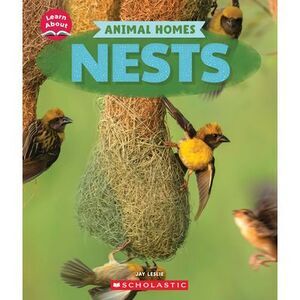 Nests (Learn About: Animal Homes) -- Jay Leslie